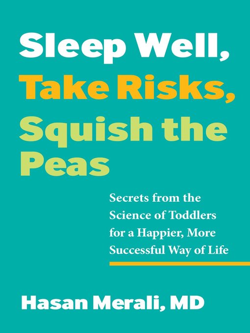 Title details for Sleep Well, Take Risks, Squish the Peas by Hasan  Merali - Available